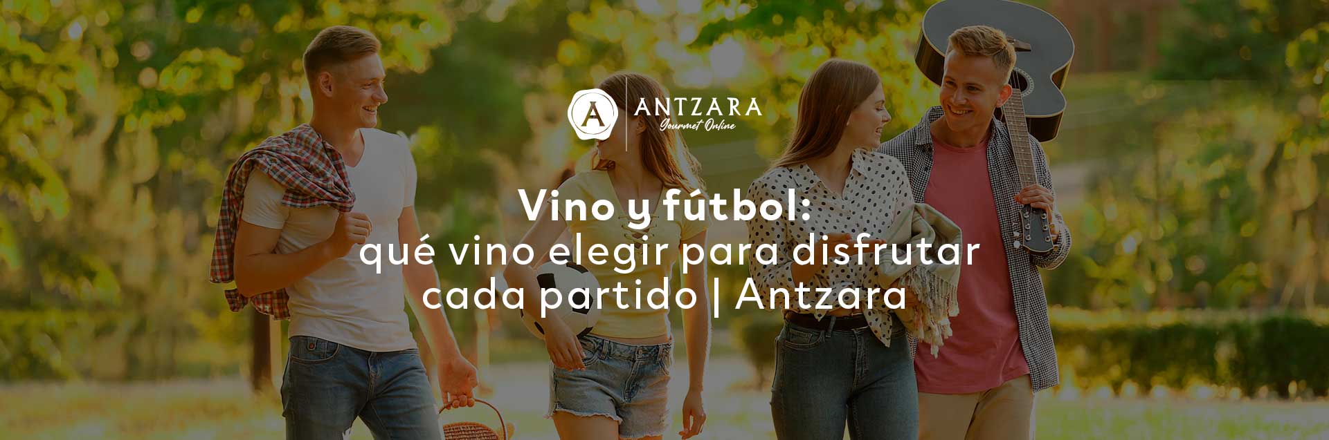 Vino y fútbol: qué vino elegir para disfrutar cada partido | Antzara